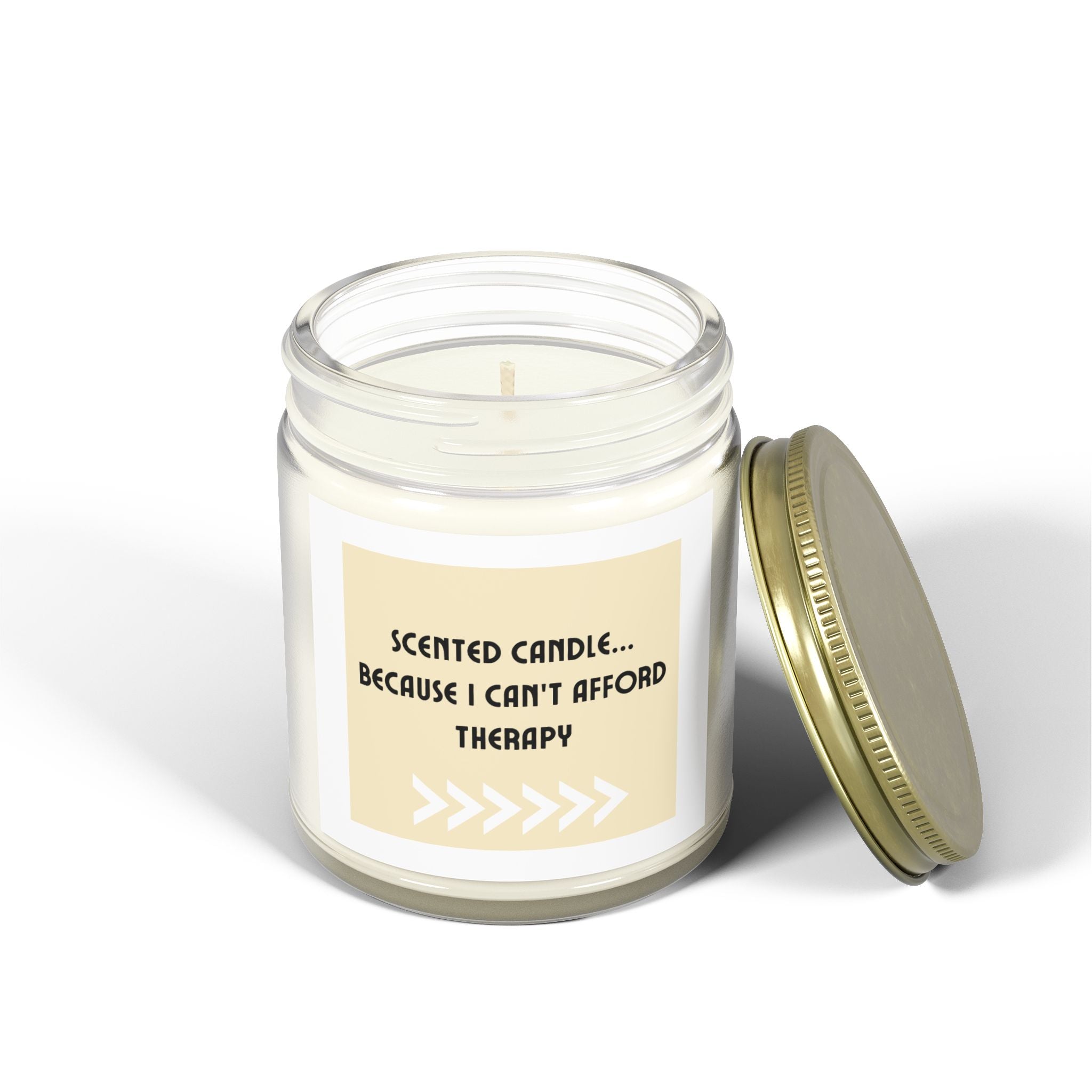 "Scented Candle...Because I Can't Afford Therapy" Candles (4oz, 9oz)