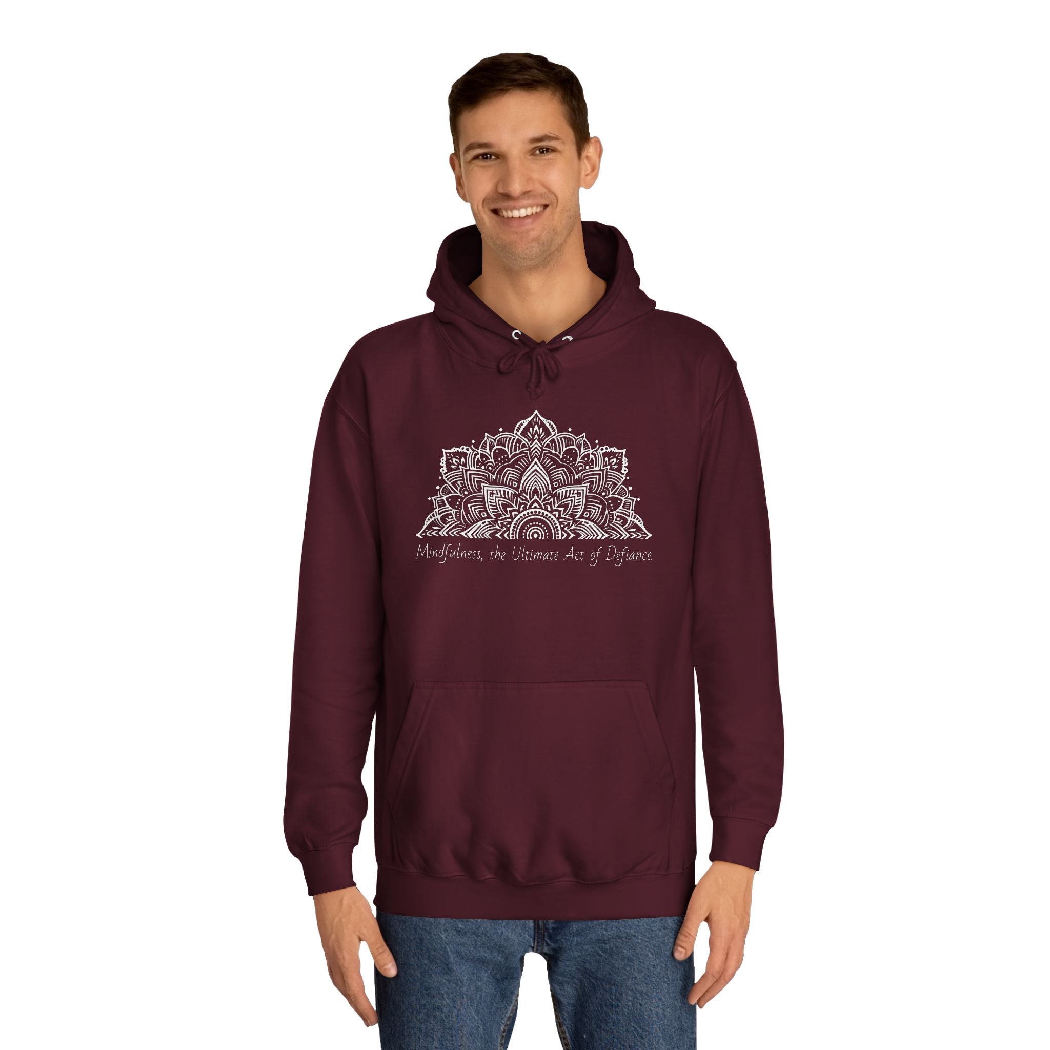 Mindfulness, The Ultimate act of defiance- Unisex College Hoodie