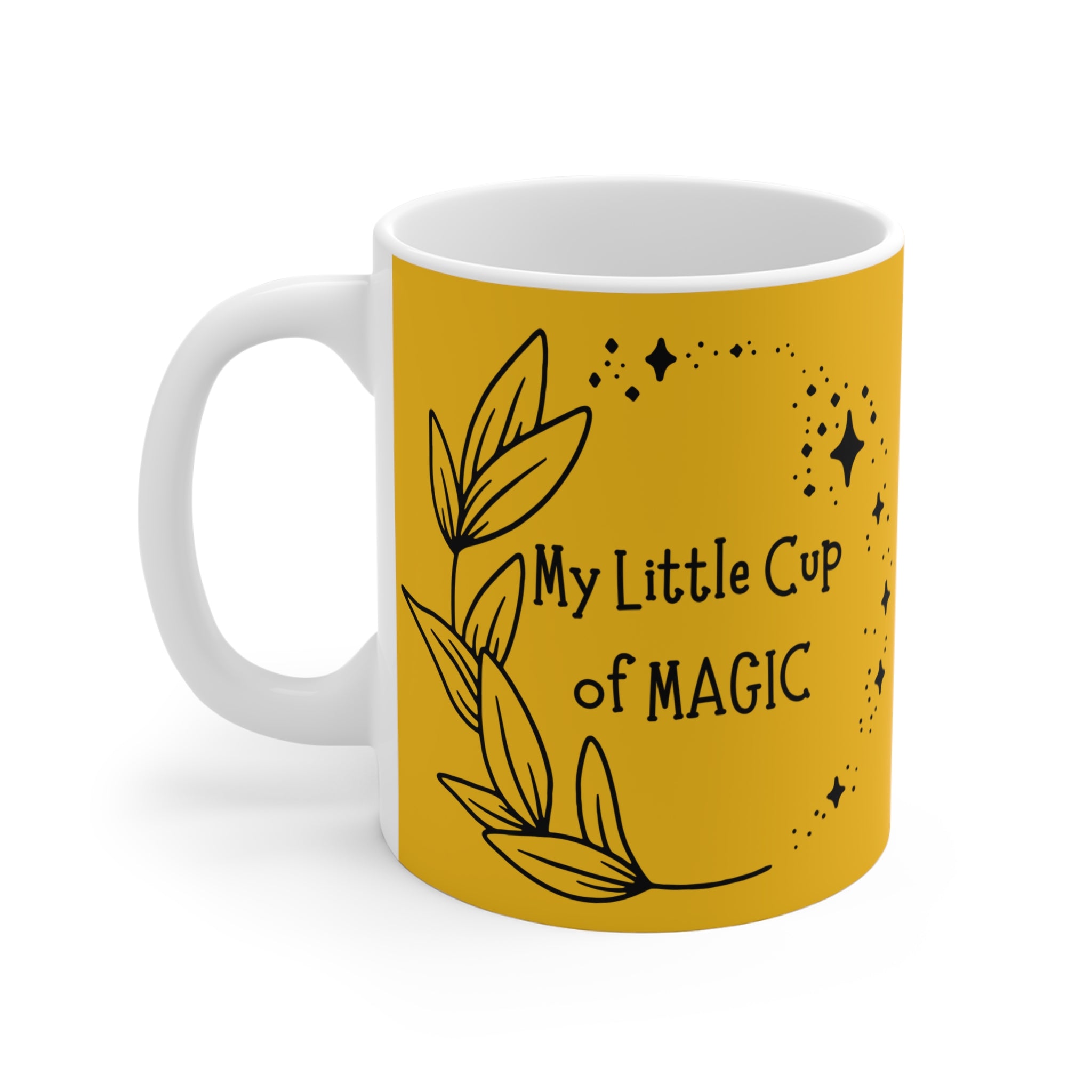 My Little Cup of Magic 11oz Mug - Enchanting Coffee Cup for Daily Inspiration