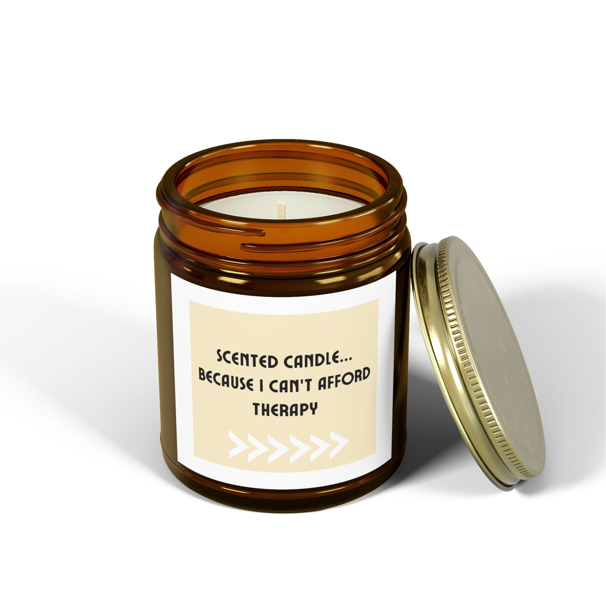 "Scented Candle...Because I Can't Afford Therapy" Candles (4oz, 9oz)