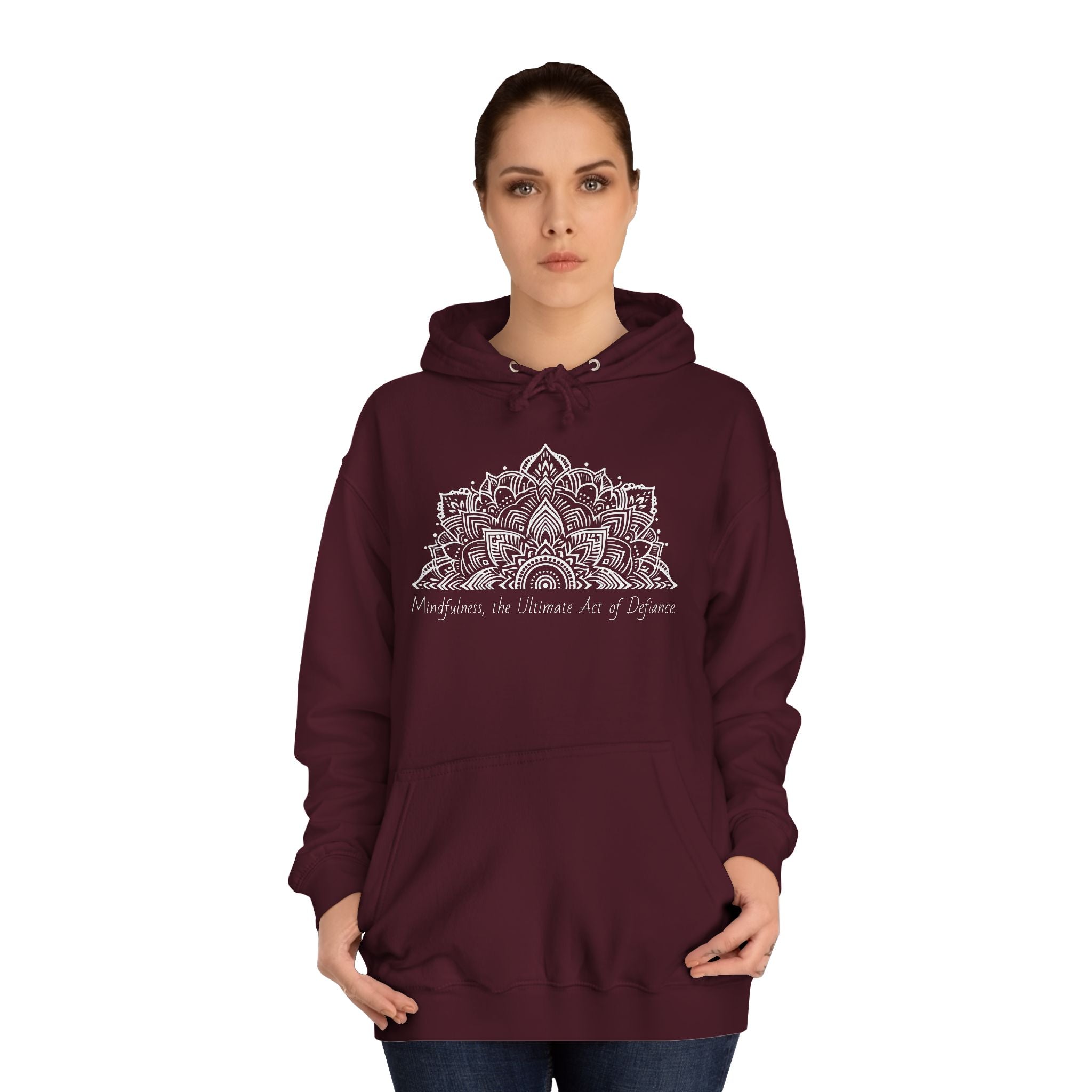 Mindfulness, The Ultimate act of defiance- Unisex College Hoodie